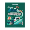Online Livre voyage et nature EXPÉRIENCES ET MICRO-AVENTURES EN FRANCE Papeterie Et Livres