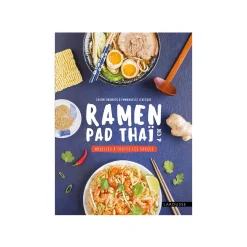Online Livre culinaire RAMEN, PAD THAÏ ET CIE : NOUILLES À TOUTES LES SAUCES Papeterie Et Livres