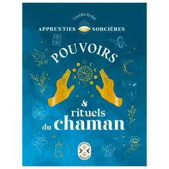 Best Livre bien-être APPRENTIES SORCIÈRES : POUVOIRS ET RITUELS DU CHAMAN Papeterie Et Livres