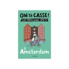 New Livre voyage et nature ON SE CASSE ! LES MEILLEURS SPOTS À AMSTERDAM Papeterie Et Livres
