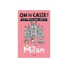 Sale Livre voyage et nature ON SE CASSE ! LES MEILLEURS SPOTS À MILAN Papeterie Et Livres