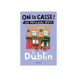 Clearance Livre voyage et nature ON SE CASSE ! LES MEILLEURS SPOTS À DUBLIN Papeterie Et Livres