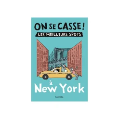 Outlet Livre voyage et nature ON SE CASSE ! LES MEILLEURS SPOTS À NEW YORK Papeterie Et Livres